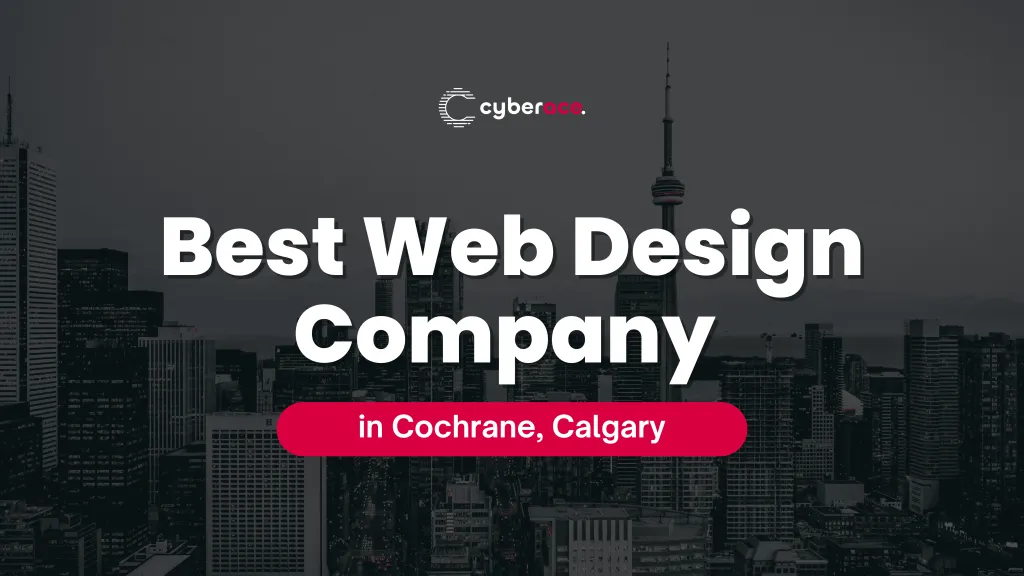 Best Web Design Company in Cochrane, Calgary